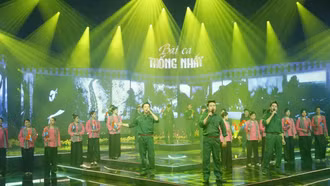 Bài ca thống nhất - Ký ức của một thời máu lửa và hào hùng
