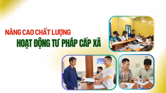 Nâng cao chất lượng hoạt động tư pháp cấp xã