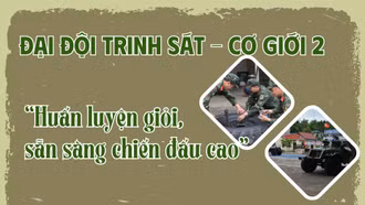 Đại đội Trinh sát - Cơ giới 2: “Huấn luyện giỏi, sẵn sàng chiến đấu cao”