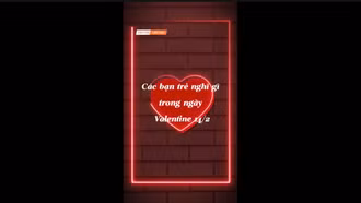 Các bạn trẻ nghĩ gì trong ngày Valentine?