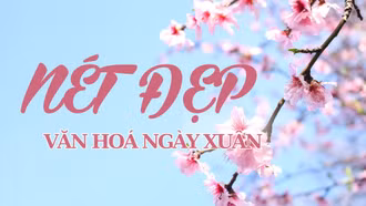 Nét đẹp văn hóa ngày xuân