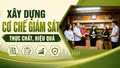 Xây dựng cơ chế giám sát thực chất, hiệu quả