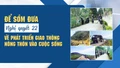 Để sớm đưa Nghị quyết 22 về phát triển giao thông nông thôn vào cuộc sống