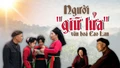 Người “giữ lửa” văn hóa Cao Lan