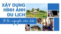 Xây dựng hình ảnh du lịch từ tài nguyên văn hóa