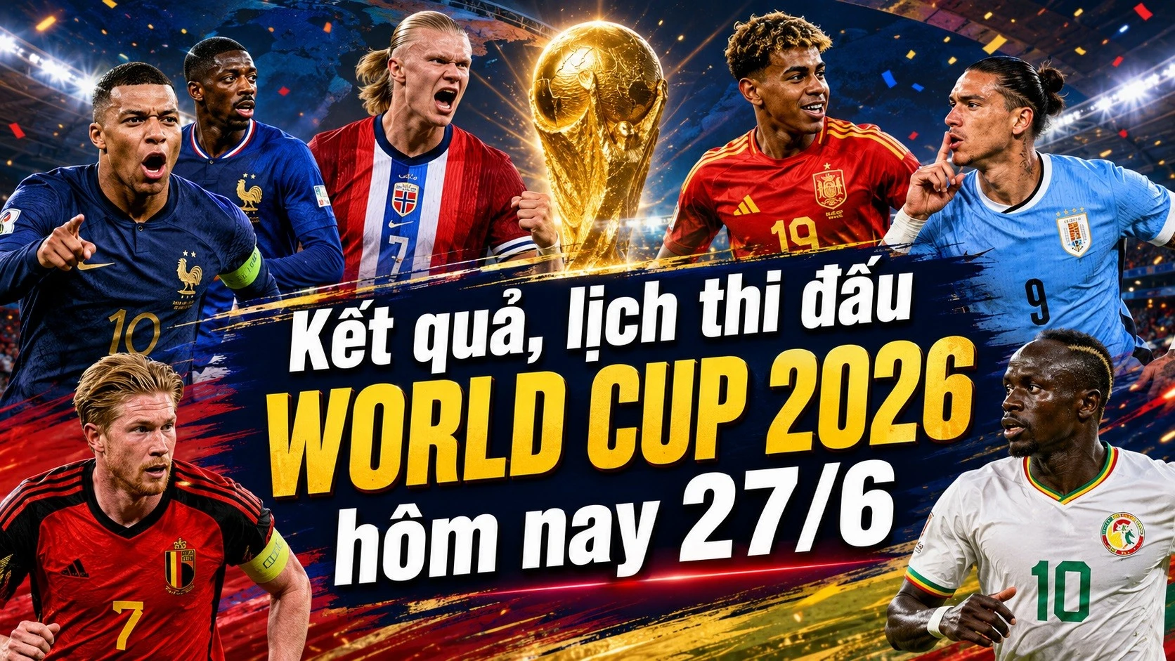ket-qua-lich-thi-dau-world-cup-hom-nay-27-6-2026.jpg