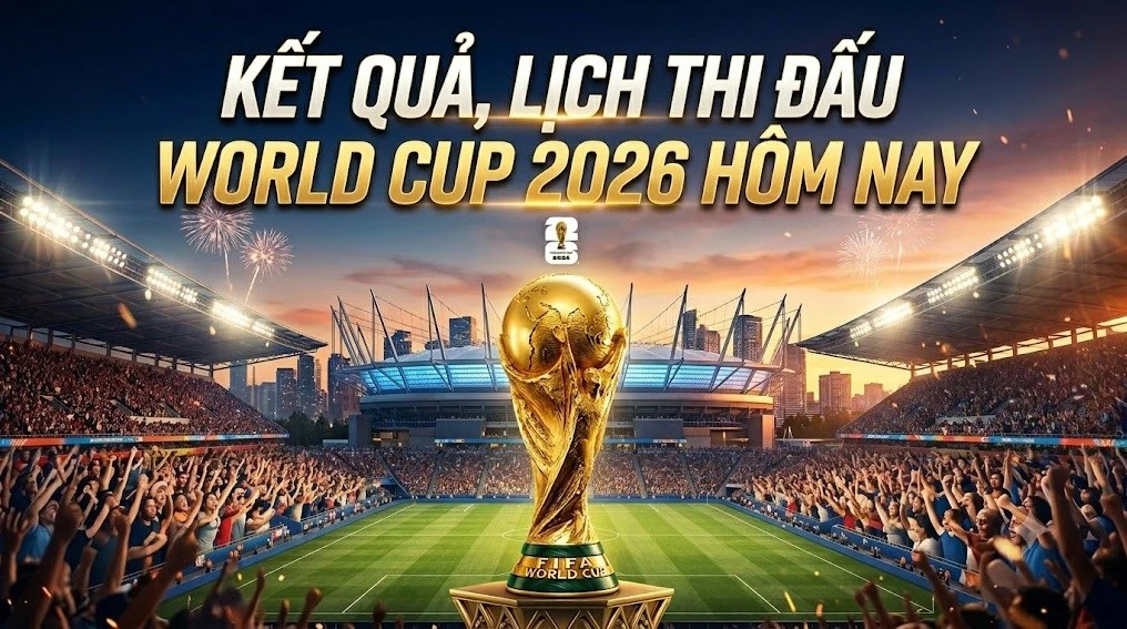 ket-qua-lich-thi-dau-world-cup-hom-nay-24-6-2026.jpg