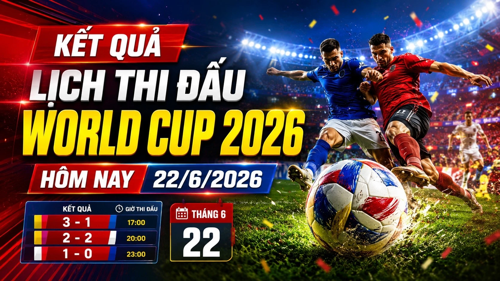 lich-thi-dau-world-cup-2026-hom-nay-22-6-2026.jpg