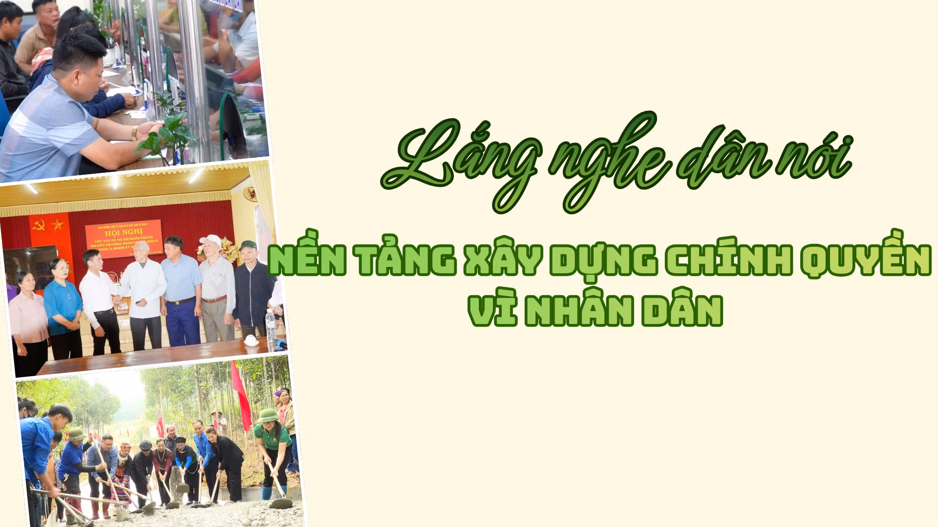 Lắng nghe dân nói - nền tảng xây dựng chính quyền vì Nhân dân