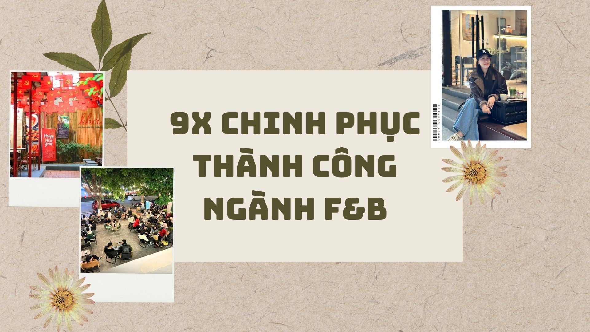 9X chinh phục thành công ngành F&B