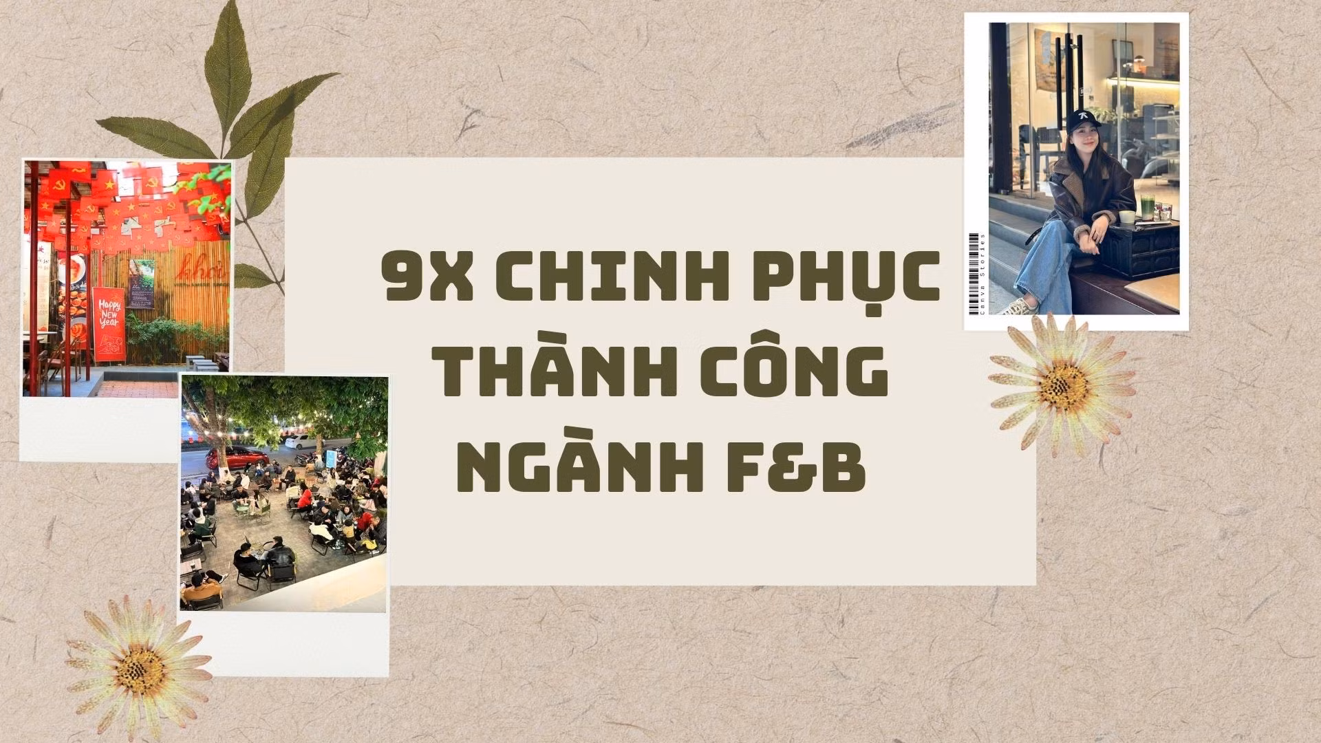 9X chinh phục thành công ngành F&B