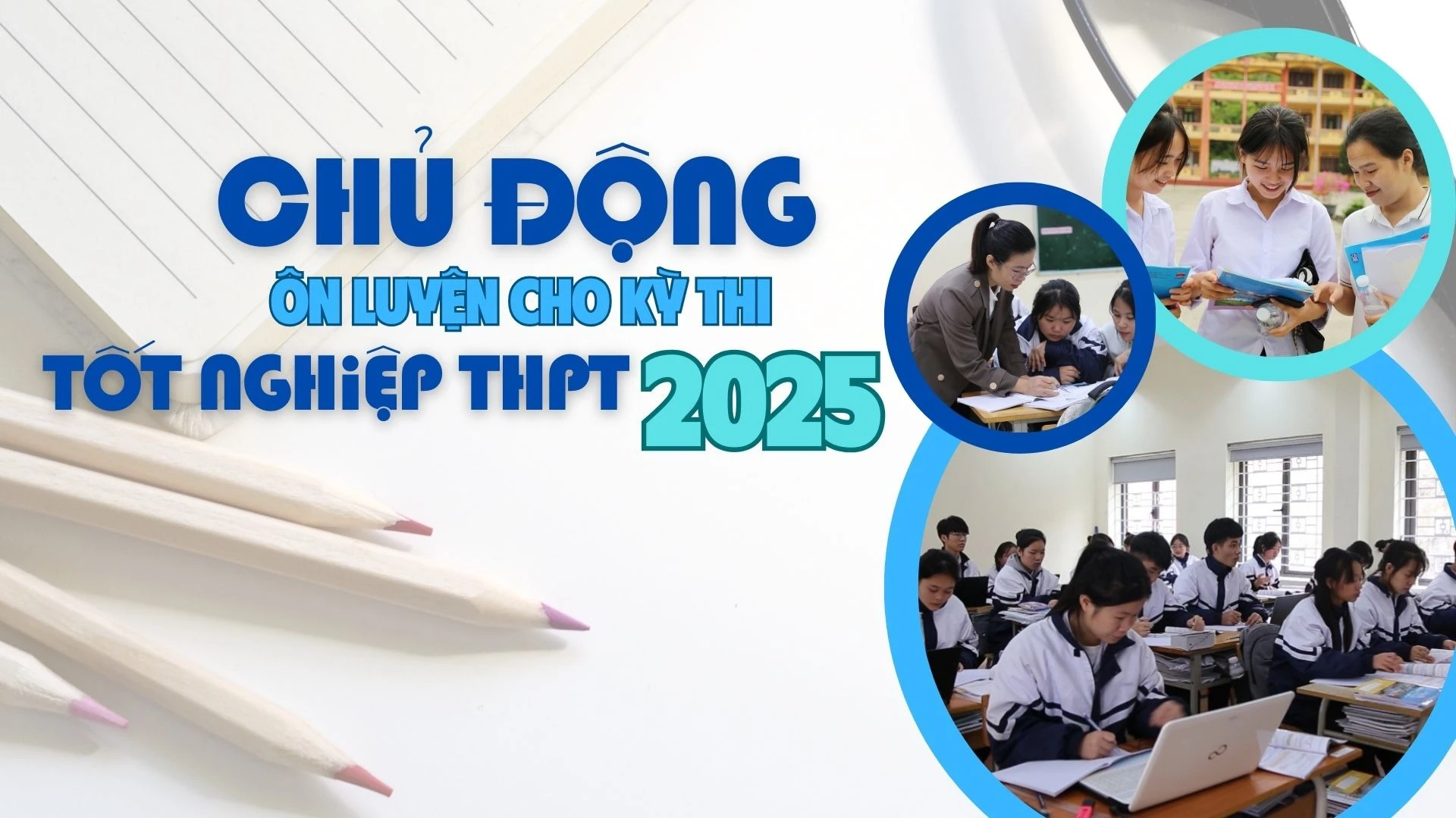 Chủ động ôn luyện cho kỳ thi tốt nghiệp THPT năm 2025