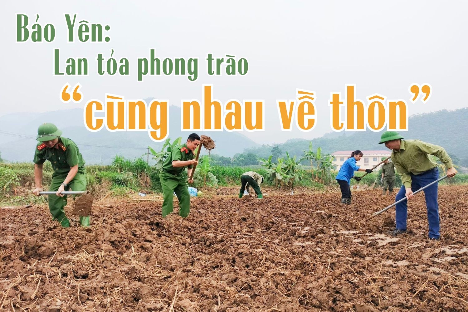 Bảo Yên: Lan tỏa phong trào “cùng nhau về thôn”