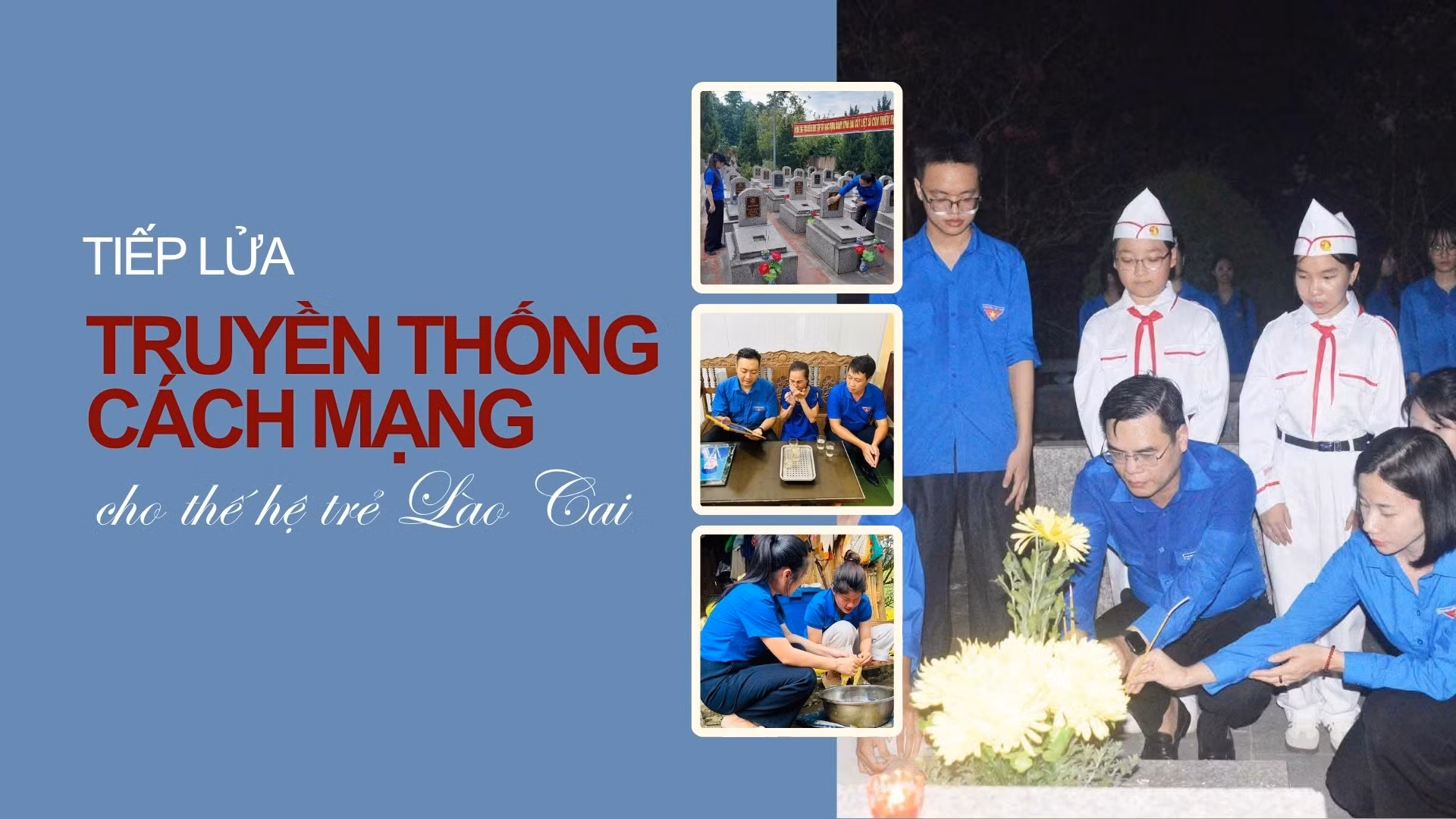 “Tiếp lửa” truyền thống cách mạng cho thế hệ trẻ