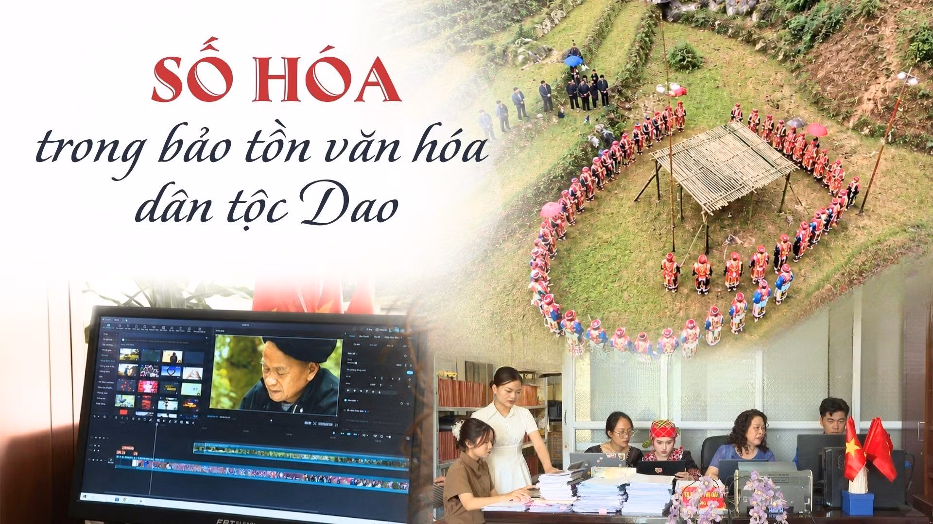 Số hóa trong bảo tồn văn hóa dân tộc Dao