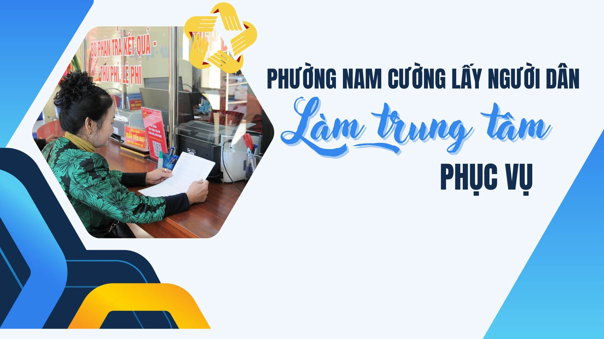 Phường Nam Cường: Lấy người dân làm trung tâm phục vụ
