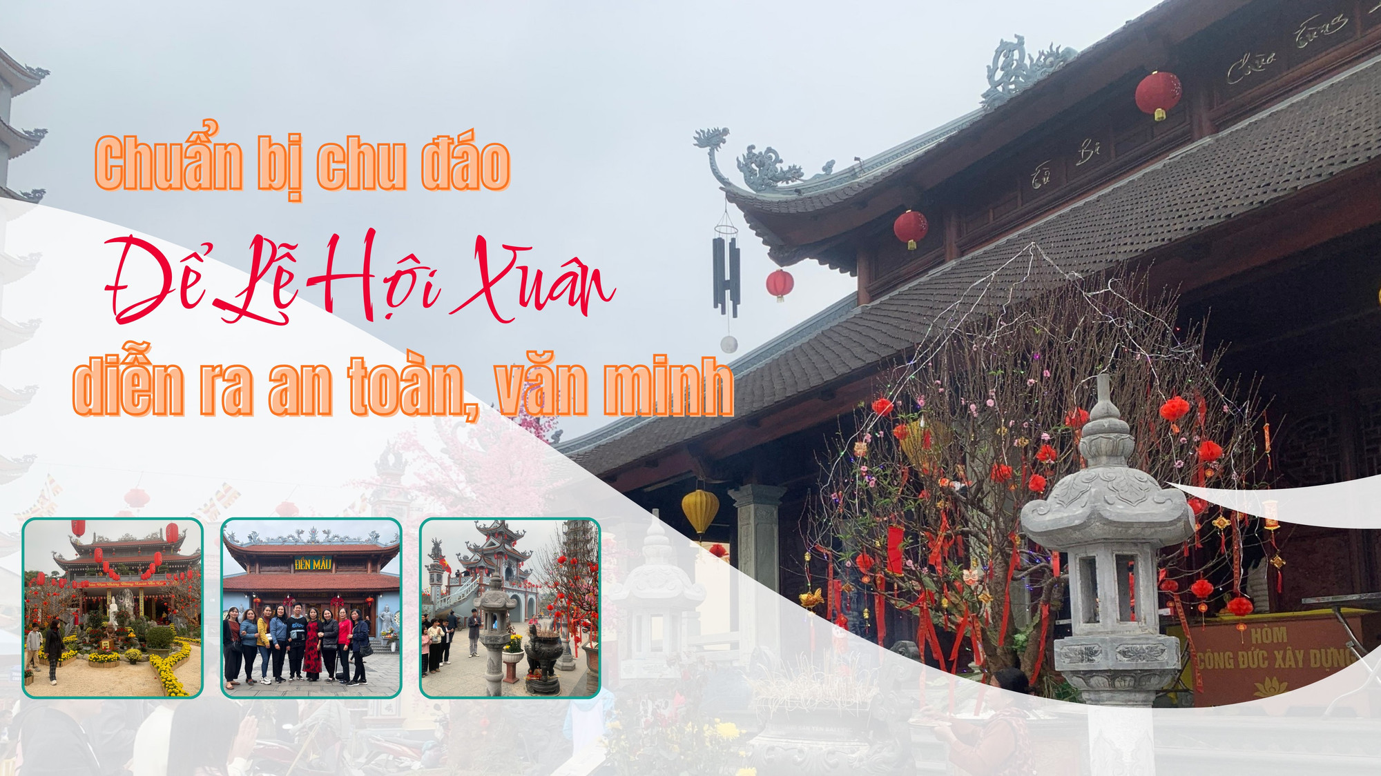 Chuẩn bị chu đáo để lễ hội xuân diễn ra an toàn, văn minh