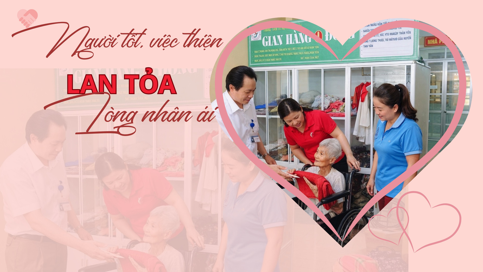 Người tốt, việc thiện lan tỏa lòng nhân ái