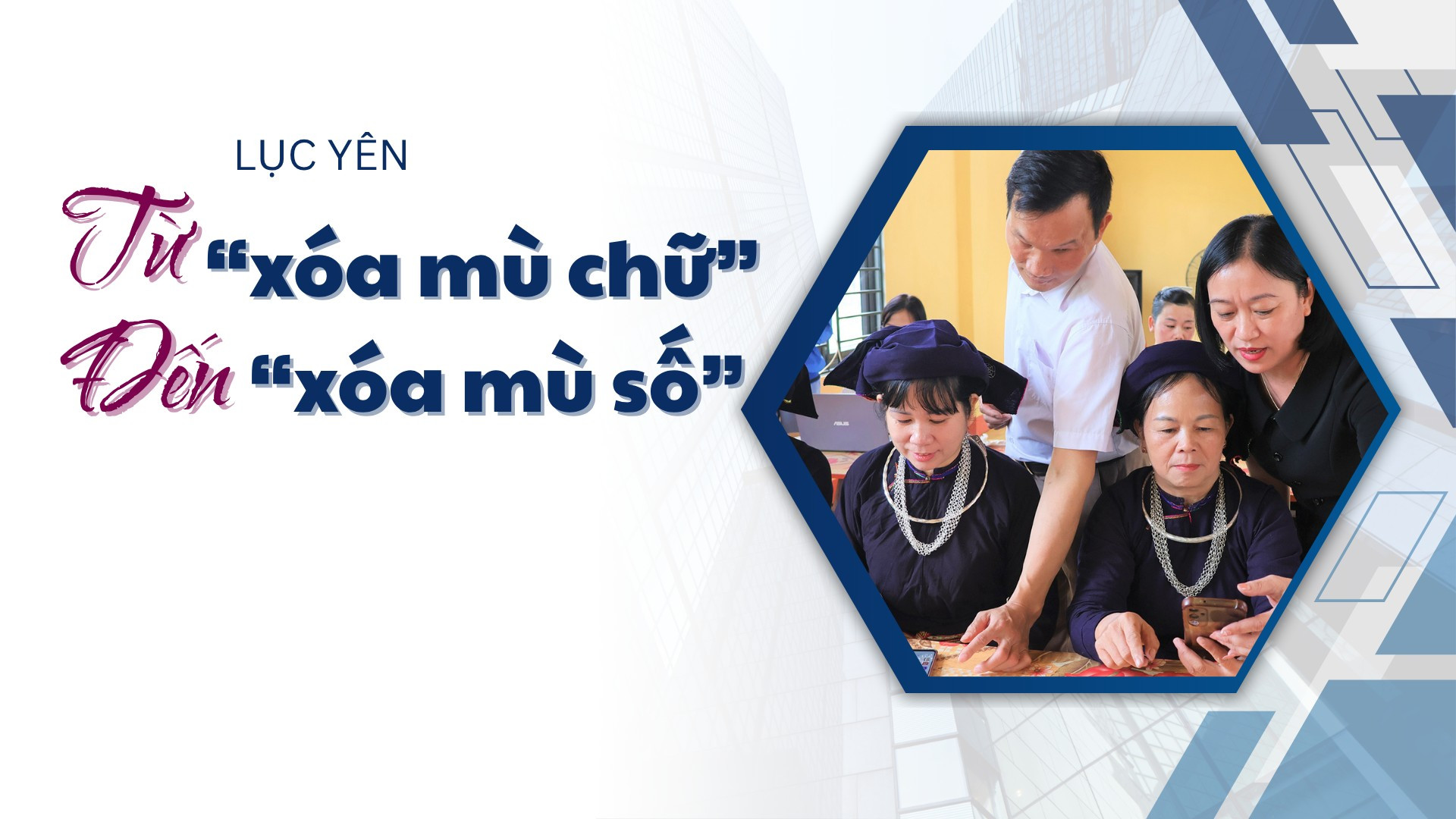 Lục Yên: Từ “xóa mù chữ” đến “xóa mù số”