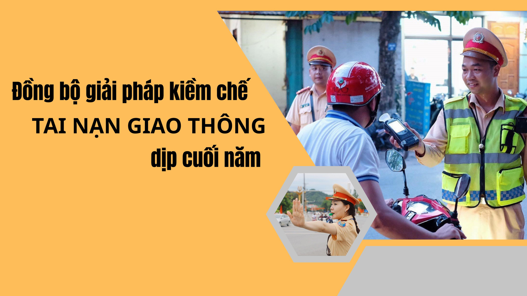 Đồng bộ giải pháp kiềm chế tai nạn giao thông dịp cuối năm