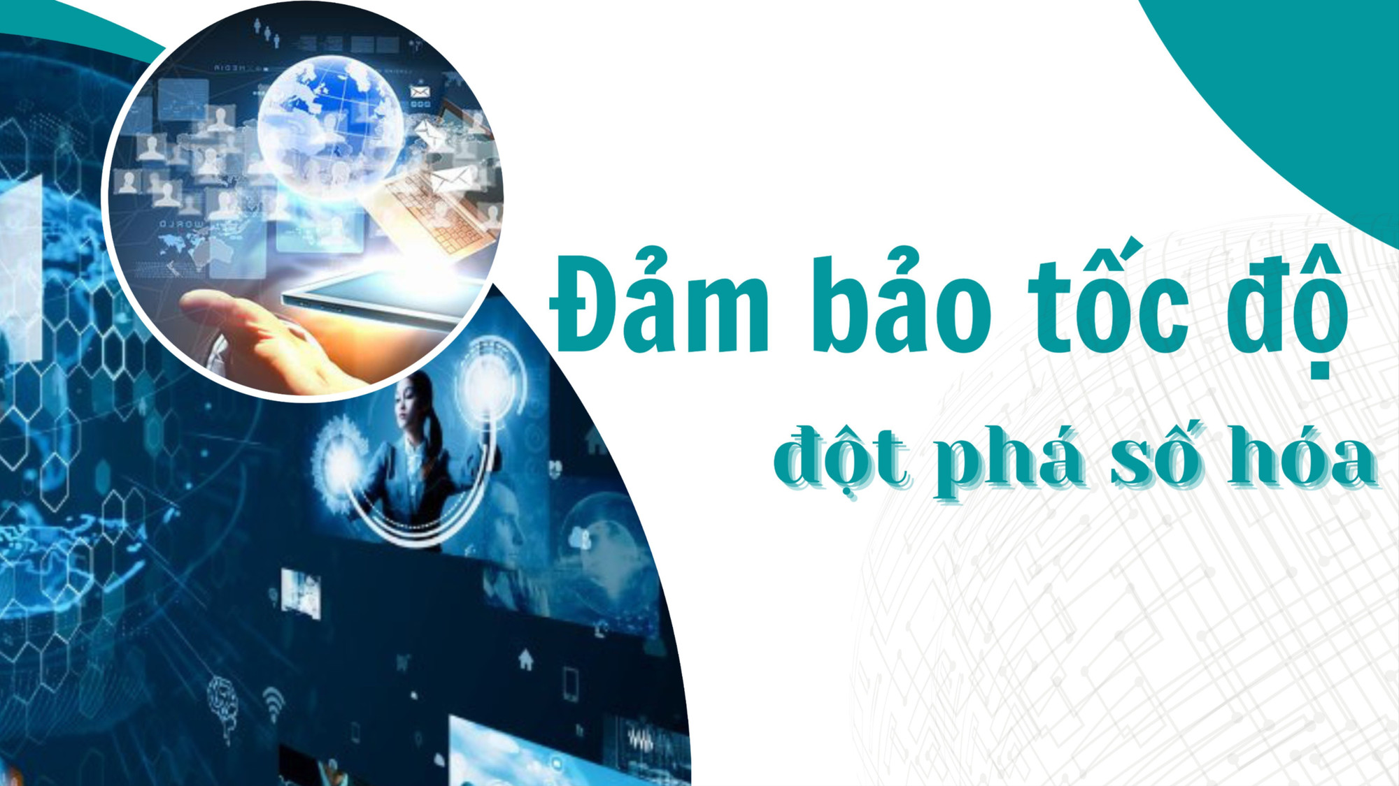 Đảm bảo tốc độ, đột phá số hóa