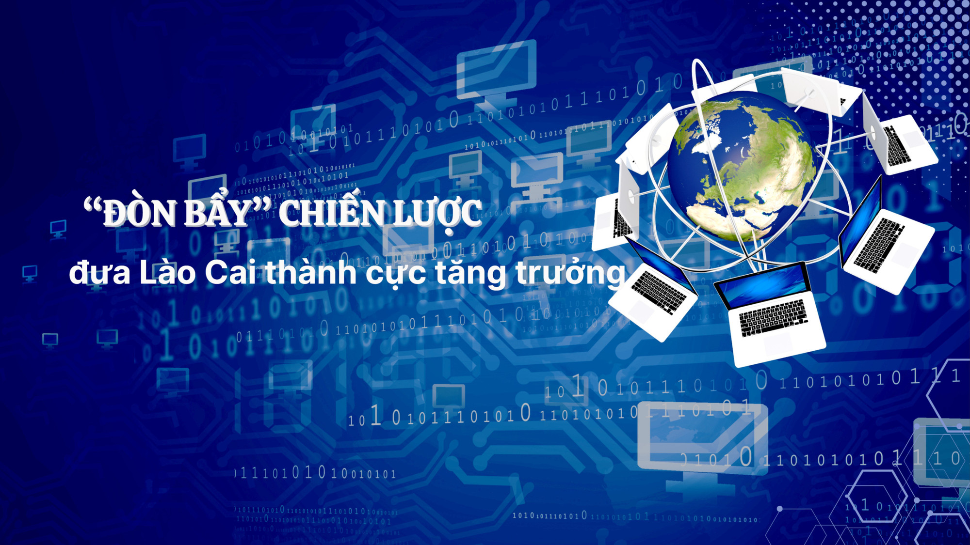 "Đòn bẩy" chiến lược đưa Lào Cai thành cực tăng trưởng