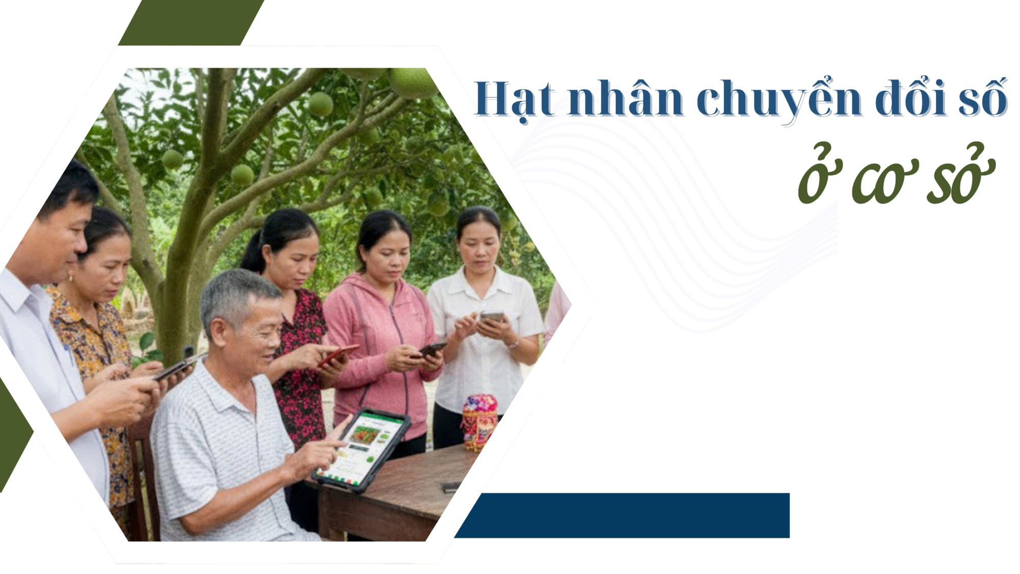 Hạt nhân chuyển đổi số ở cơ sở 