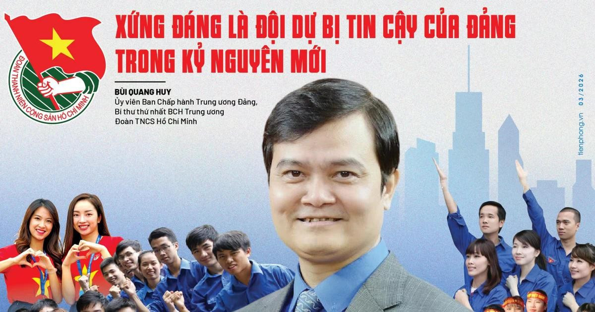 Xứng đáng là đội dự bị tin cậy của Đảng trong kỷ nguyên mới