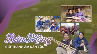 Bản Mông giữ thanh âm dân tộc
