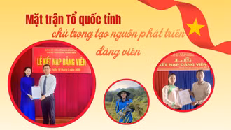 Mặt trận Tổ quốc tỉnh chú trọng tạo nguồn phát triển đảng viên