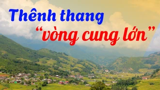 Thênh thang “vòng cung lớn”