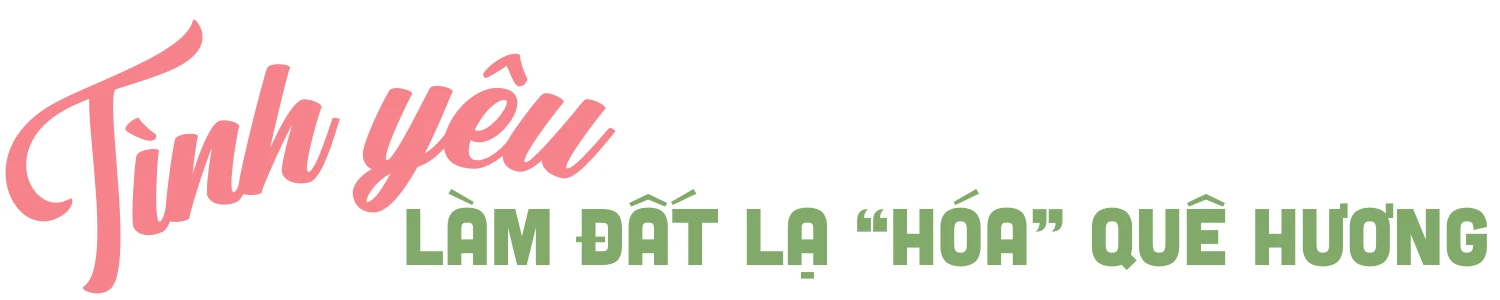 Tình yêu làm đất lạ “hóa” quê hương.png