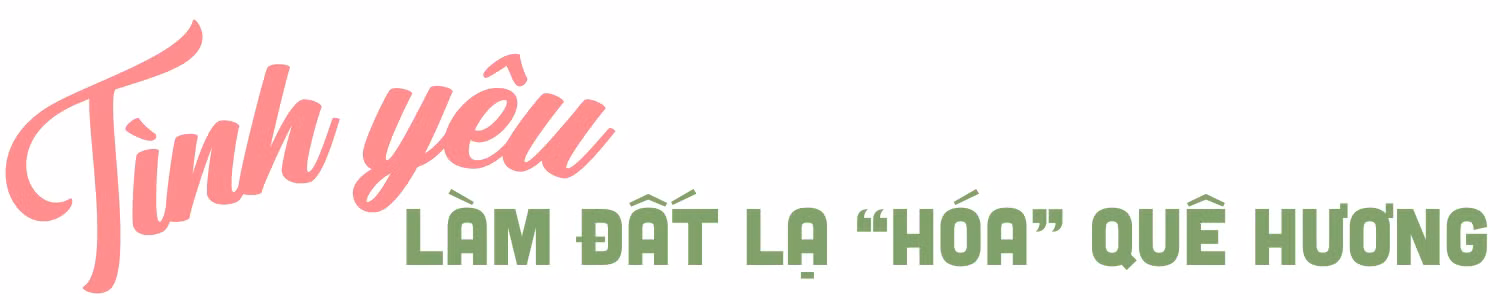 Tình yêu làm đất lạ “hóa” quê hương.png