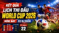 Kết quả, lịch thi đấu World Cup hôm nay 22/6 và 23/6: Argentina, Pháp cùng ra sân