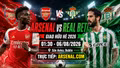 Nhận định Arsenal vs Real Betis: Pháo thủ chiếm ưu thế