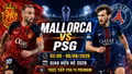 Nhận định Mallorca vs PSG 2h ngày 6/8: Nhà vua khởi động