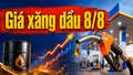 Giá xăng dầu hôm nay 8/8/2026: Dầu thế giới quay đầu giảm