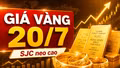 Giá vàng hôm nay 20/7: SJC, BTMC, DOJI, PNJ giảm theo vàng thế giới?