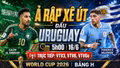 Nhận định Ả Rập Xê Út vs Uruguay 5h 16/6: Thử thách lớn cho đại diện châu Á