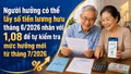 Lương hưu tháng 7/2026 tăng 8%: Cách tự tính số tiền thực nhận