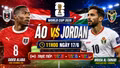 Nhận định Áo vs Jordan 11h 17/6: Khó có bất ngờ ở bảng J