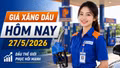 Giá xăng dầu hôm nay 27/5: Dầu thế giới đảo chiều, trong nước chờ điều chỉnh