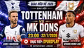 Nhận định Tottenham vs MK Dons: Chờ Tonali ra mắt Spurs