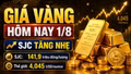 Giá vàng hôm nay 1/8: SJC, BTMC, DOJI tăng, vàng thế giới giảm 59 USD