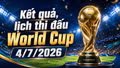 Kết quả, lịch thi đấu World Cup 2026 hôm nay 4/7 mới nhất