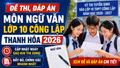 Đề thi, đáp án môn Ngữ văn lớp 10 Thanh Hóa 2026 mới nhất