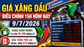 Giá xăng dầu 15h ngày 9/7: Xăng giảm, dầu tăng