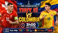 Nhận định Thụy Sĩ vs Colombia 3h ngày 8/7: Luis Diaz tạo khác biệt?