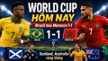Kết quả World Cup hôm nay 14/6: Brazil hòa, Australia gây bất ngờ