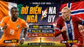 Nhận định Bờ Biển Ngà vs Na Uy 0h ngày 1/7: Haaland thách thức Voi chiến